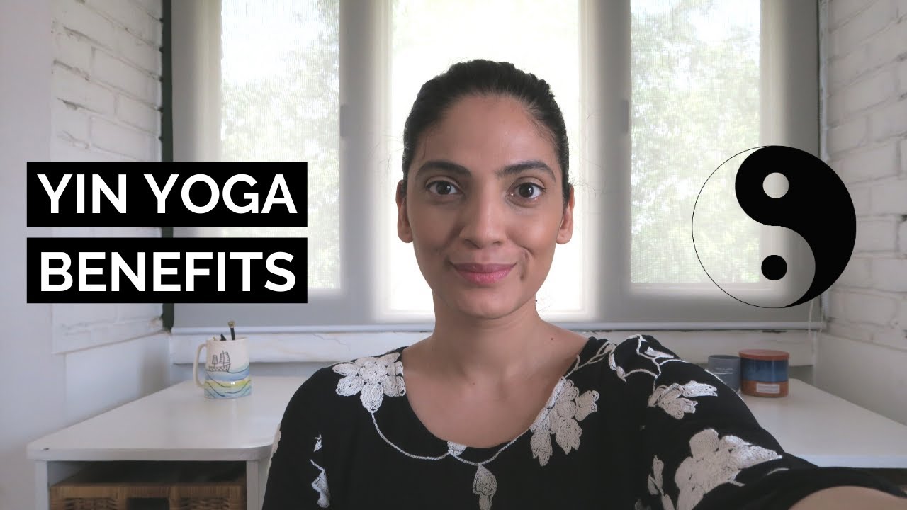 WHY YOU NEED TO TRY YIN YOGA | Benefits of Yin | Yin Yoga