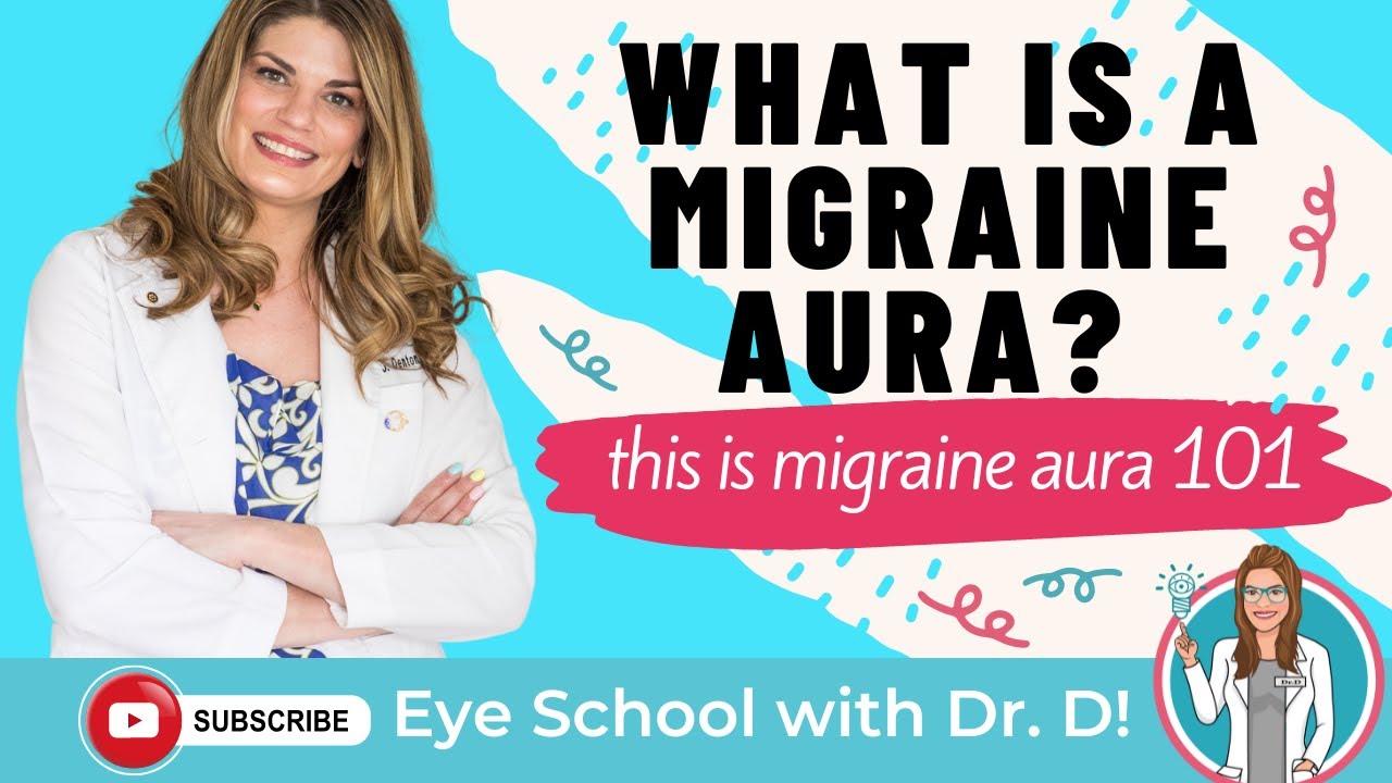 Migraine Aura 101: What Is A Migraine Aura? | Eye Doctor Explains