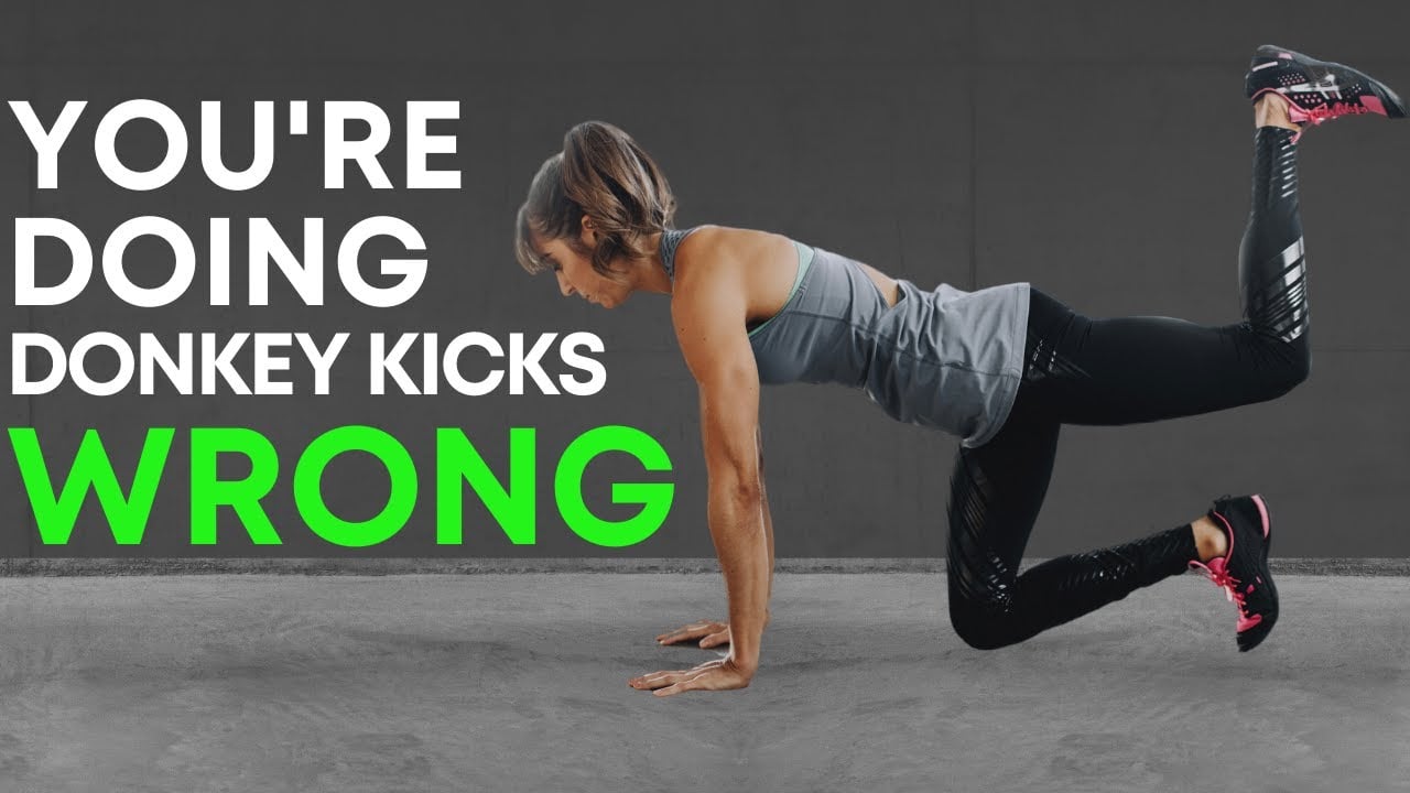 Donkey Kicks -  You're Doing it WRONG (3 Tips to Help)