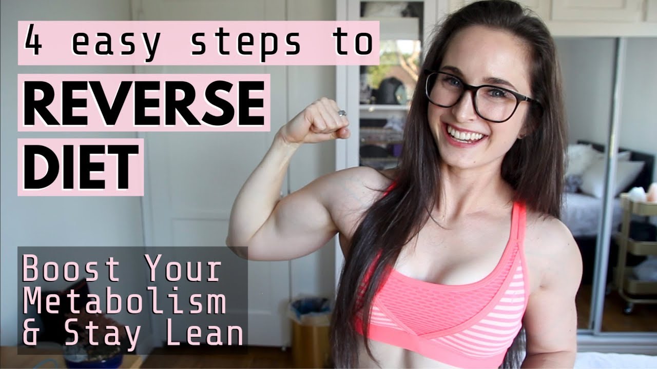HOW TO REVERSE DIET // 4 Steps To Speed Up Your Metabolism & Stay Lean