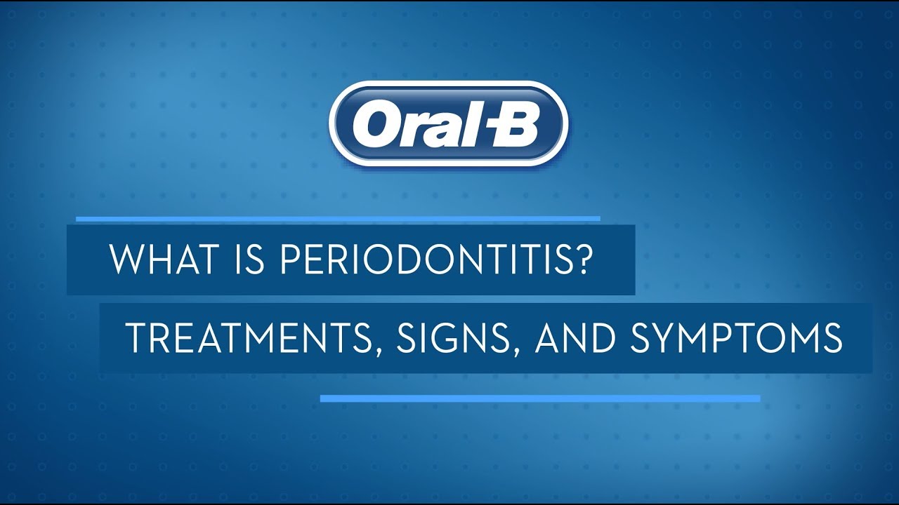 What is Periodontitis? Treatments, Signs, and Symptoms | Oral-B
