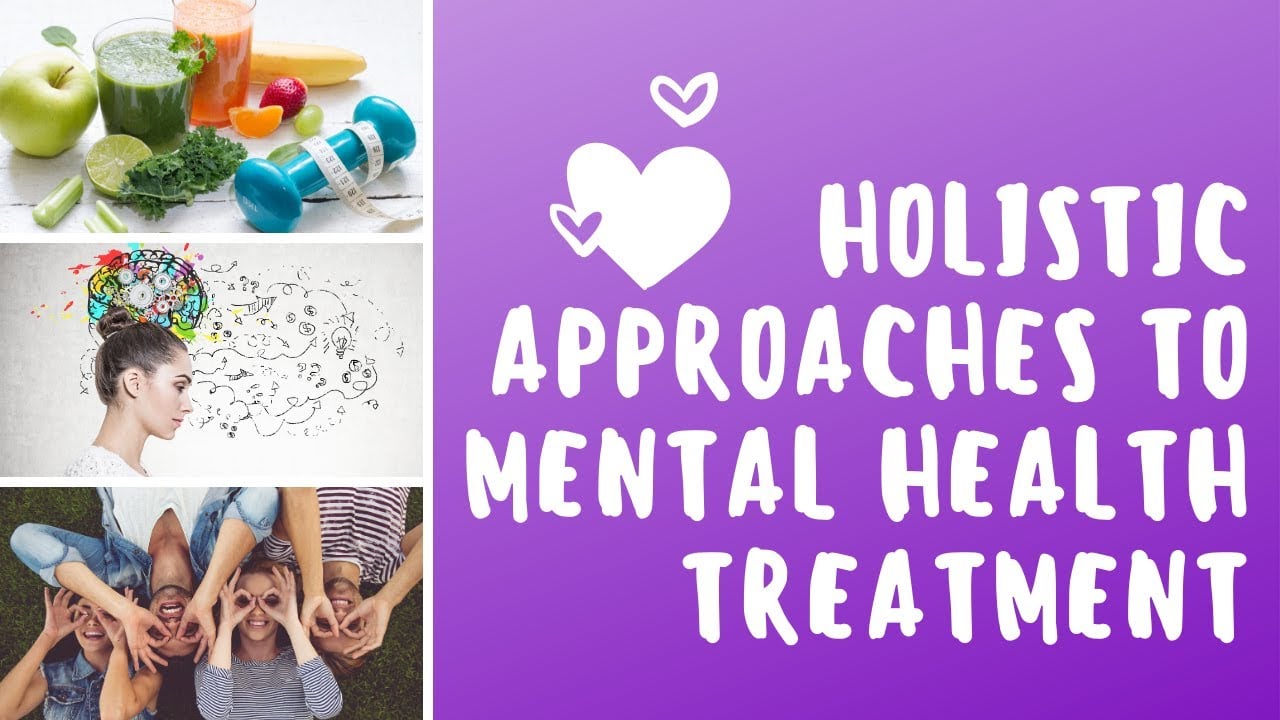 Holistic Approach to Mental Health Treatment