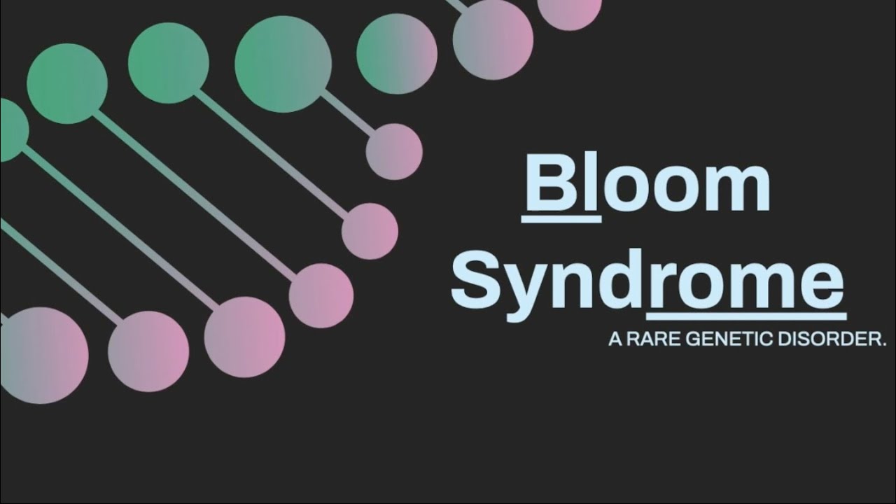 Bloom Syndrome
