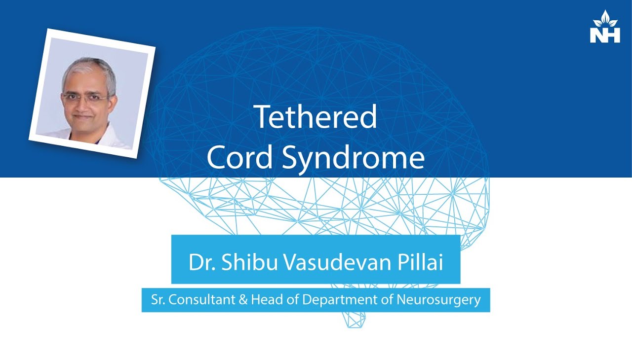 What is Tethered Cord Syndrome? | Dr. Shibu Pillai