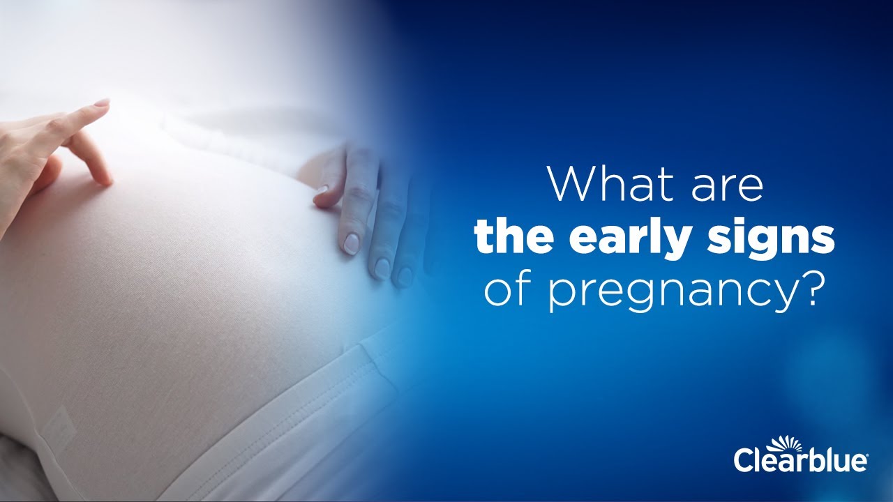 What are the early signs of pregnancy?