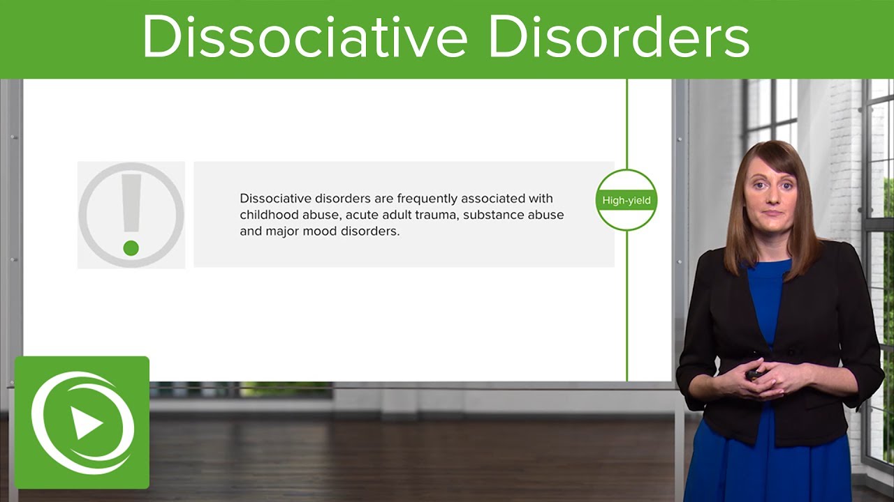 Dissociative Disorders: Definitions & Types – Psychiatry | Lecturio