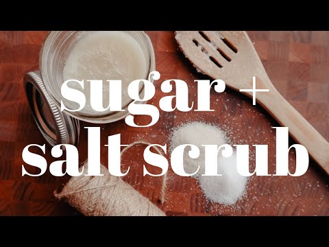 HOMEMADE SUGAR + SALT SCRUB Recipe | How To Make A Simple DIY Sugar + Salt Scrub