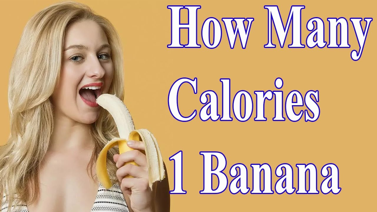 How Many Calories 1 Banana Have? BellyFatZone