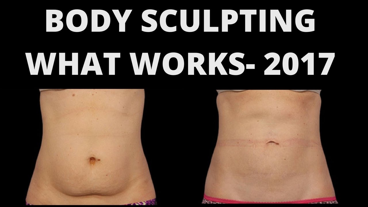 Body Sculpting- what works