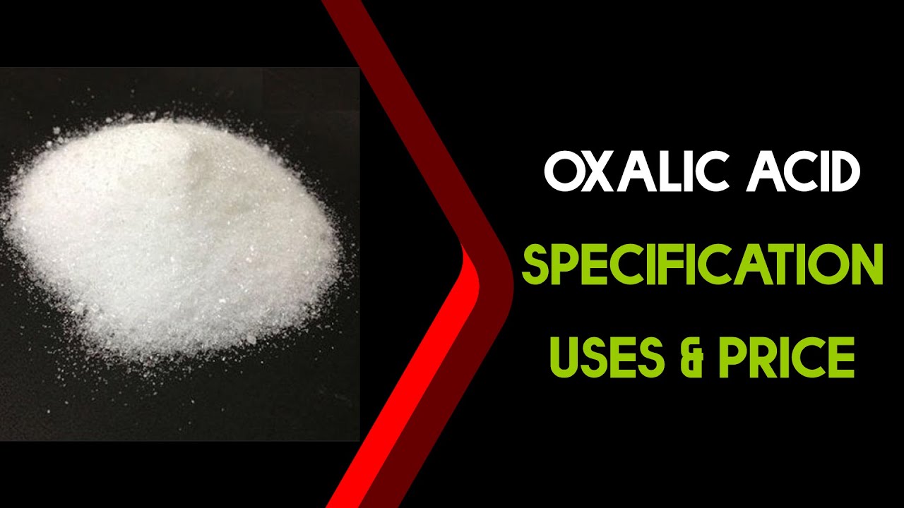 Unlocking the Potential of Oxalic Acid: Specifications & Unique Uses