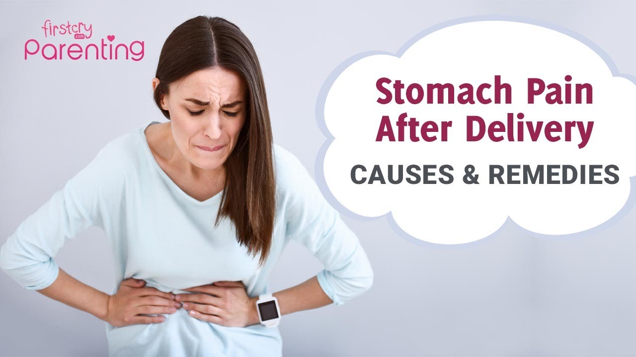Post Pregnancy Stomach Pain  - Causes and Remedies