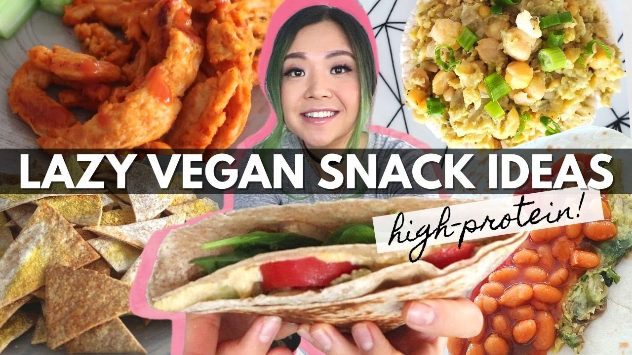 10 LAZY & HIGH PROTEIN VEGAN SNACK IDEAS