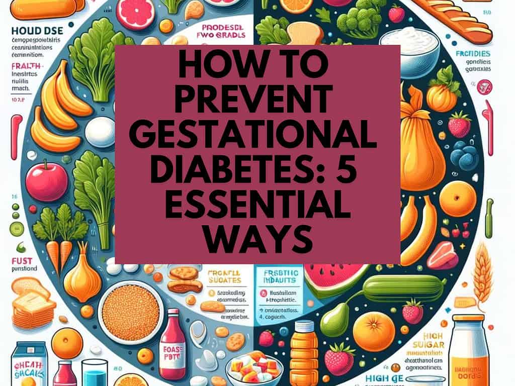 Eating With Gestational Diabetes: What To Eat Or Avoid